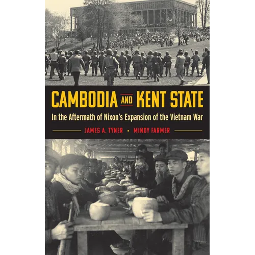 Cambodia and Kent State: In the Aftermath of Nixon's Expansion of the Vietnam War - Paperback
