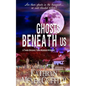 Ghosts Beneath Us: A Third Spookie Town Murder Mystery - Paperback