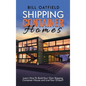 Shipping Container Homes: Learn How To Build Your Own Shipping Container House and Live Your Dream! - Hardcover