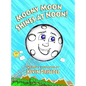 Moony Moon Shines at Noon! - Hardcover