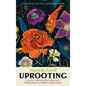 Uprooting: From the Caribbean to the Countryside - Finding Home in an English Country Garden - Hardcover