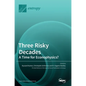 Three Risky Decades: A Time for Econophysics? - Hardcover