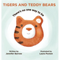 Tigers and Teddy Bears: There's no one way to be - Hardcover