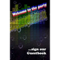 Welcome to the party GuestBook: let your guests leave a sign and make the best party, size 6x9" - Paperback