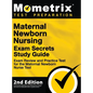 Maternal Newborn Nursing Exam Secrets Study Guide - Exam Review and Practice Test for the Maternal Newborn Nurse Test: [2nd Edition] - Hardcover