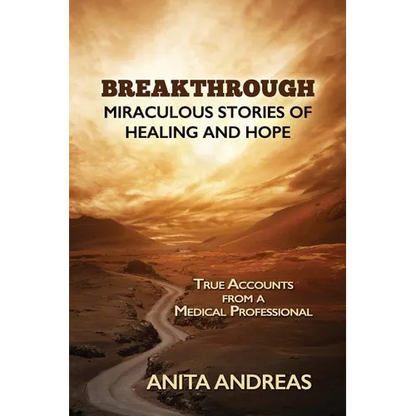 Breakthrough: Miraculous Stories of Healing and Hope - Paperback