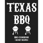 Texas BBQ: BBQ Cookbook - Secret Recipes for Men Grey - Paperback