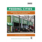Feeding Cities: Improving Local Food Access, Security, and Resilience - Paperback