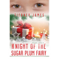 Knight of the Sugar Plum Fairy - Paperback