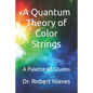 A Quantum Theory of Color Strings: A Palette of Gluons - Paperback