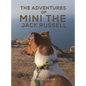 The Adventures of Mini the Jack Russell - Hardcover