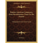 Popular American Composers, from Revolutionary Times to the Present: A Biographical and Critical Guide - Paperback