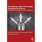 Developing a Sport Psychology Consultancy Practice: A Toolkit for Students and Trainees - Paperback