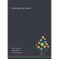 Knowledge and Action - Hardcover