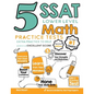 5 SSAT Lower Level Math Practice Tests: Extra Practice to Help Achieve an Excellent Score - Paperback