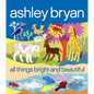 All Things Bright and Beautiful - Hardcover