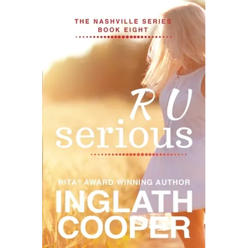 The Nashville Series - Book Eight - R U Serious - Paperback