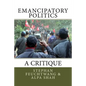 Emancipatory Politics: A Critique - Paperback