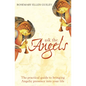 Ask The Angels: Bring Angelic Wisdom Into Your Life - Paperback