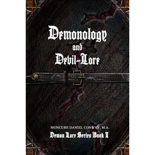 Demonology and Devil-Lore - Paperback