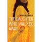 The Daughter Who Walked Away - Paperback