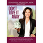 Don't Give It Away: Maximize The Sales Price Of Your Home By Discovering The Emotional Mistakes Every Home Seller Makes...And How To Avoid Them - Hardcover