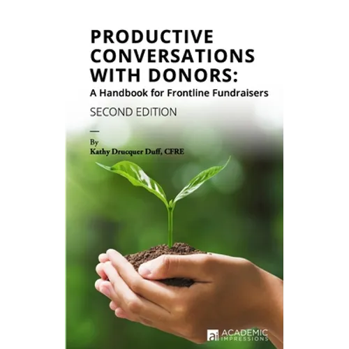 Productive Conversations with Donors: A Handbook for Frontline Fundraisers - Paperback
