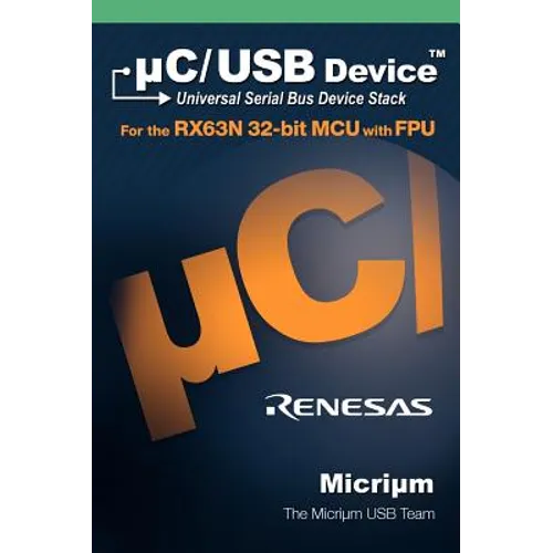 C/USB: The Universal Serial Bus Device Stack and the Renesas Rx63n - Hardcover