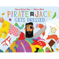 Pirate Jack Gets Dressed - Hardcover