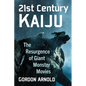 21st Century Kaiju: The Resurgence of Giant Monster Movies - Paperback