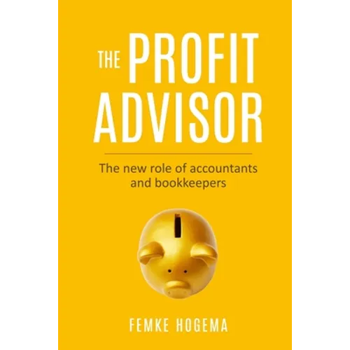 The Profit Advisor: The new role of accountants and bookkeepers - Paperback
