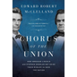 Chorus of the Union: How Abraham Lincoln and Stephen Douglas Set Aside Their Rivalry to Save the Nation - Hardcover