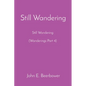 Still Wandering: Still Wondering (Wanderings Part 4) - Paperback