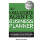 The Real Estate Agent's Business Planner: The proven system for generating leads, winning clients, and building a profitable real estate career - Paperback