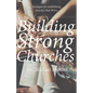 Building Strong Churches - Paperback