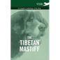 The Tibetan Mastiff - A Complete Anthology of the Dog - Hardcover
