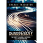 Change Velocity: The Secret to Leading a Successful Sales Transformation - Hardcover
