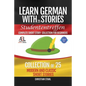 Learn German with Stories Studententreffen Complete Short Story Collection for Beginners: 25 Modern and Classic Short Stories Collection - Paperback