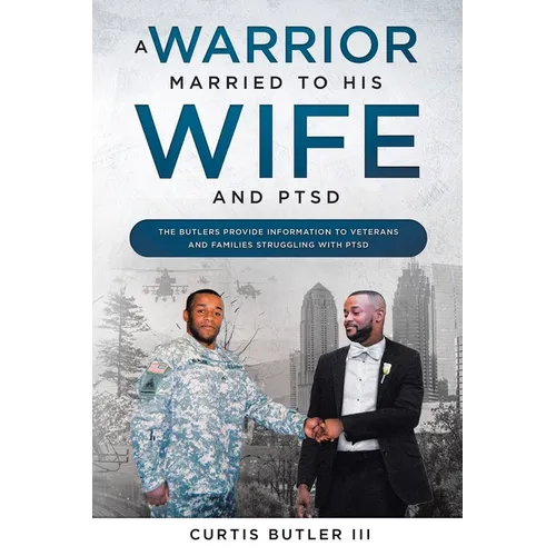 A Warrior Married to His Wife and PTSD - Paperback