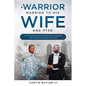 A Warrior Married to His Wife and PTSD - Paperback