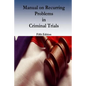 Manual on Recurring Problems in Criminal Trials - Paperback