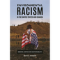 Environmental Racism in the United States and Canada: Seeking Justice and Sustainability - Hardcover