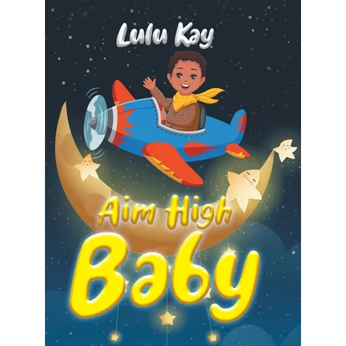 Aim High Baby - Hardcover