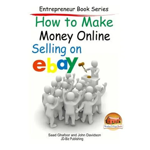 How to Make Money Online - Selling on EBay - Paperback