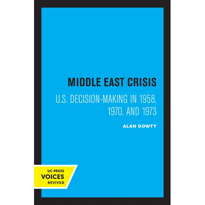 Middle East Crisis: U.S. Decision-Making in 1958, 1970, and 1973 - Paperback