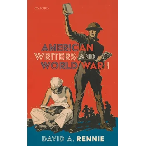 American Writers and World War I - Hardcover