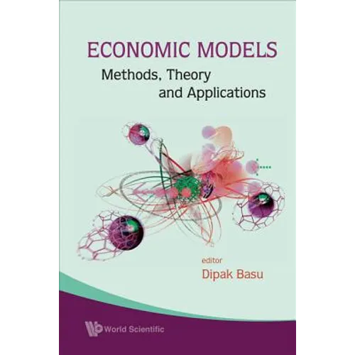 Economic Models: Methods, Theory and Applications - Hardcover