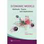 Economic Models: Methods, Theory and Applications - Hardcover