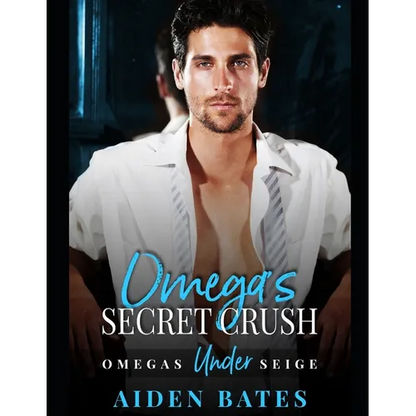 Omega's Secret Crush: Omega's Under Siege Book 1 - Paperback