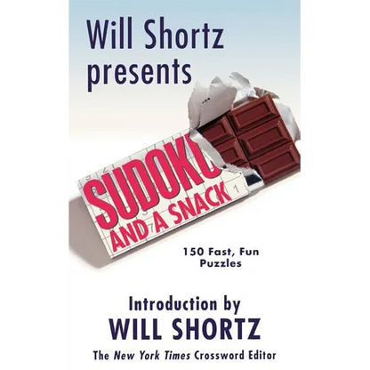 Will Shortz Presents Sudoku and a Snack: 150 Fast, Fun Puzzles - Paperback